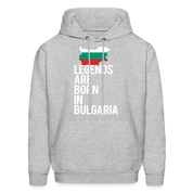 K00414    Bulgaria Hoodie - Legends are born in Bulgaria, Bulgarian Men's Hoodie - heather gray