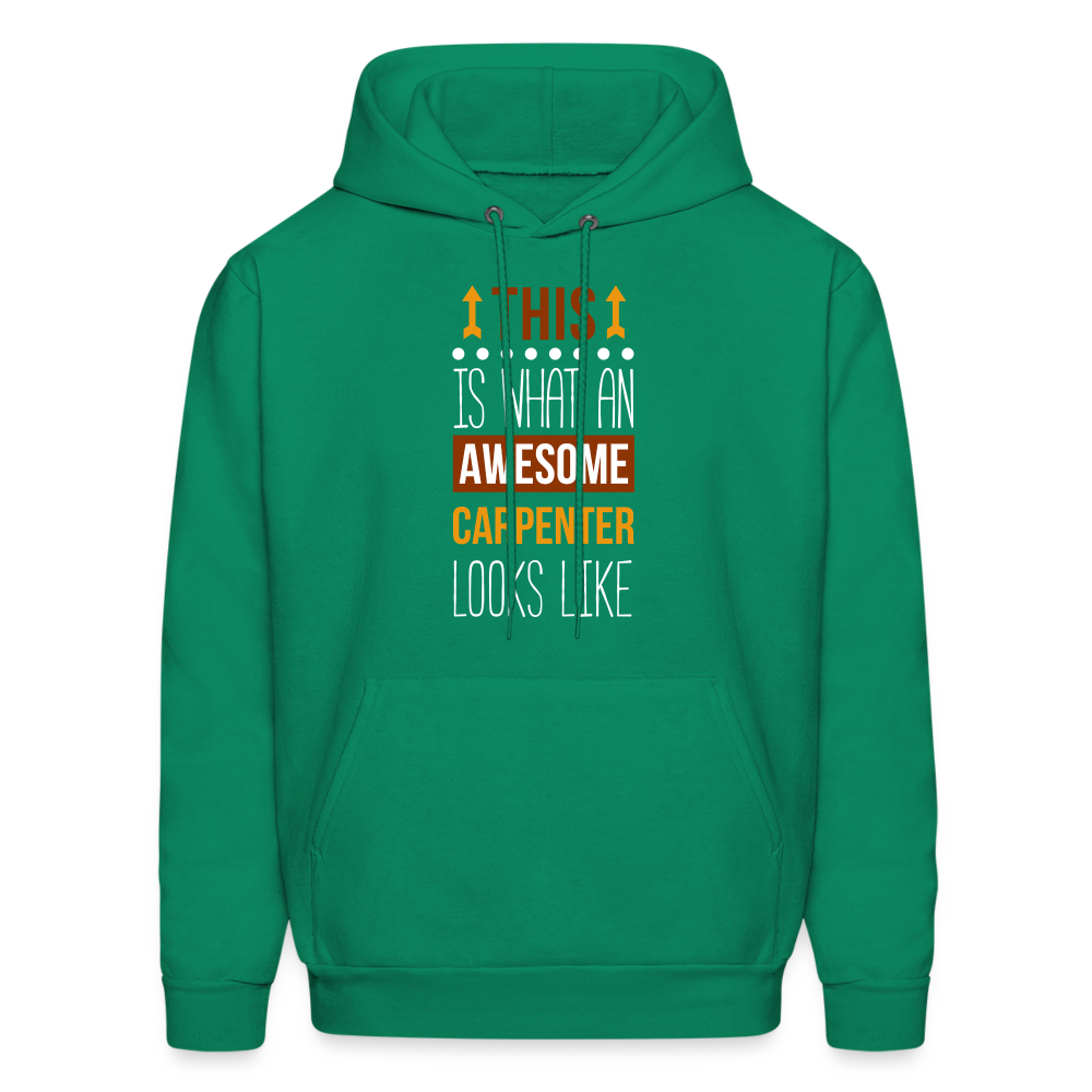 Carpenter Hoodie - This is what an awesome Carpenter looks like  S00096 Men's Hoodie - kelly green