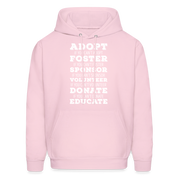 Adopt, if you can't adopt, foster, if you can't foster, sponsor, if you can't sponsor, volunteer.... S00061Men's Hoodie - pale pink