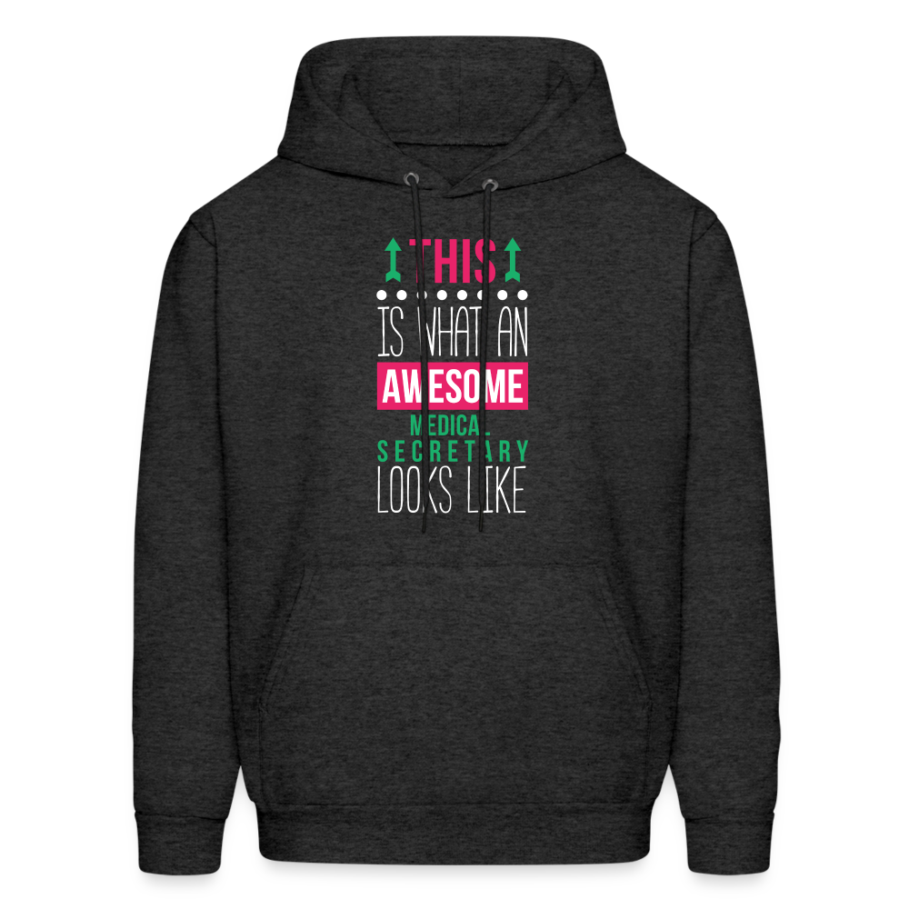 Medical Secretary This is what an awesome Medical Secretary looks like  S00078Men's Hoodie - charcoal grey