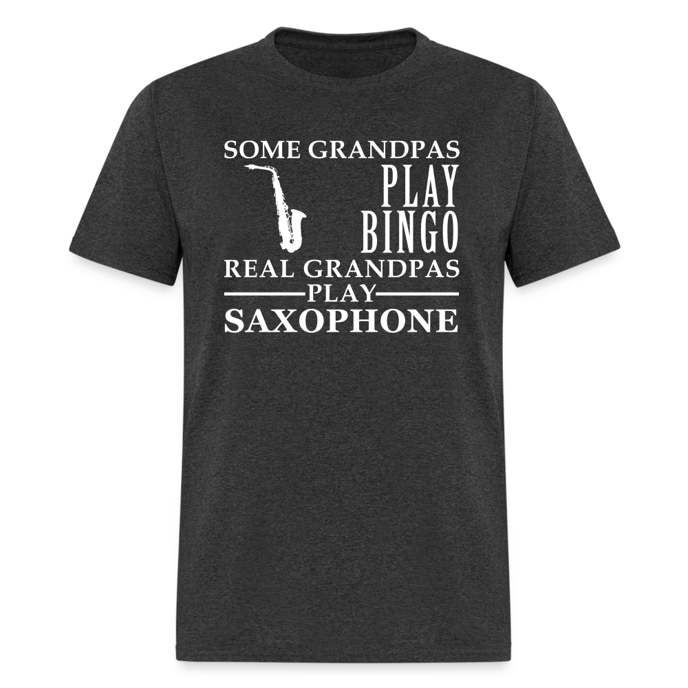 K00044  Saxophone Gift, Some Grandpas play bingo, Real Grandpas Saxophone, Grandpa tee, Unisex T-shirt, Grandfather gift, Grandfather t-shirt - heather black
