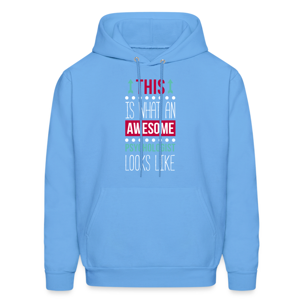 Psychologist This is what an awesome Psychologist looks like S00107 Men's Hoodie - carolina blue