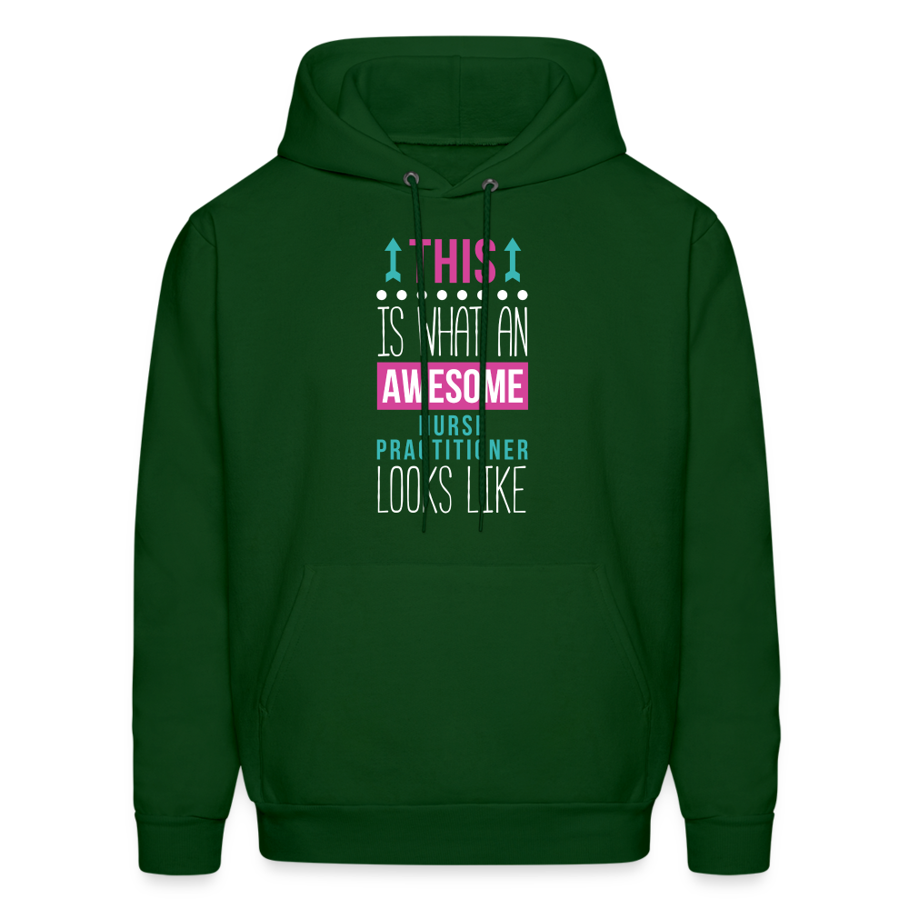 Nurse Practitioner Hoodie - This is what an awesome Nurse Practitioner looks like S00066 Men's Hoodie - forest green