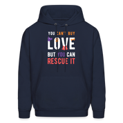 Animal Rescue Hoodie - You can't buy love, but you can rescue it  S00060 Men's Hoodie - navy