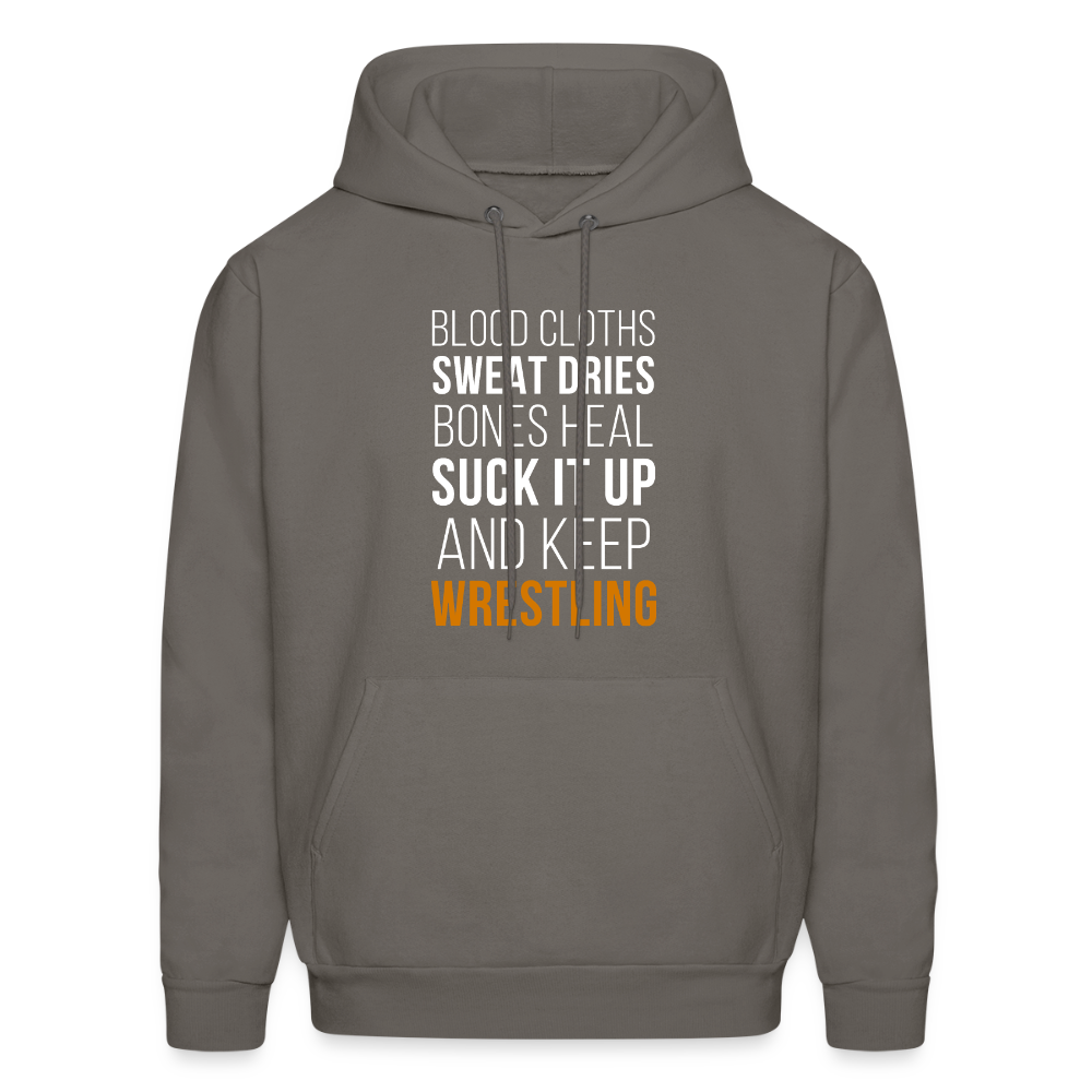 Blood cloths, sweat dries, bones heal, suck it up and keep wrestling Unisex Hoodie - asphalt gray
