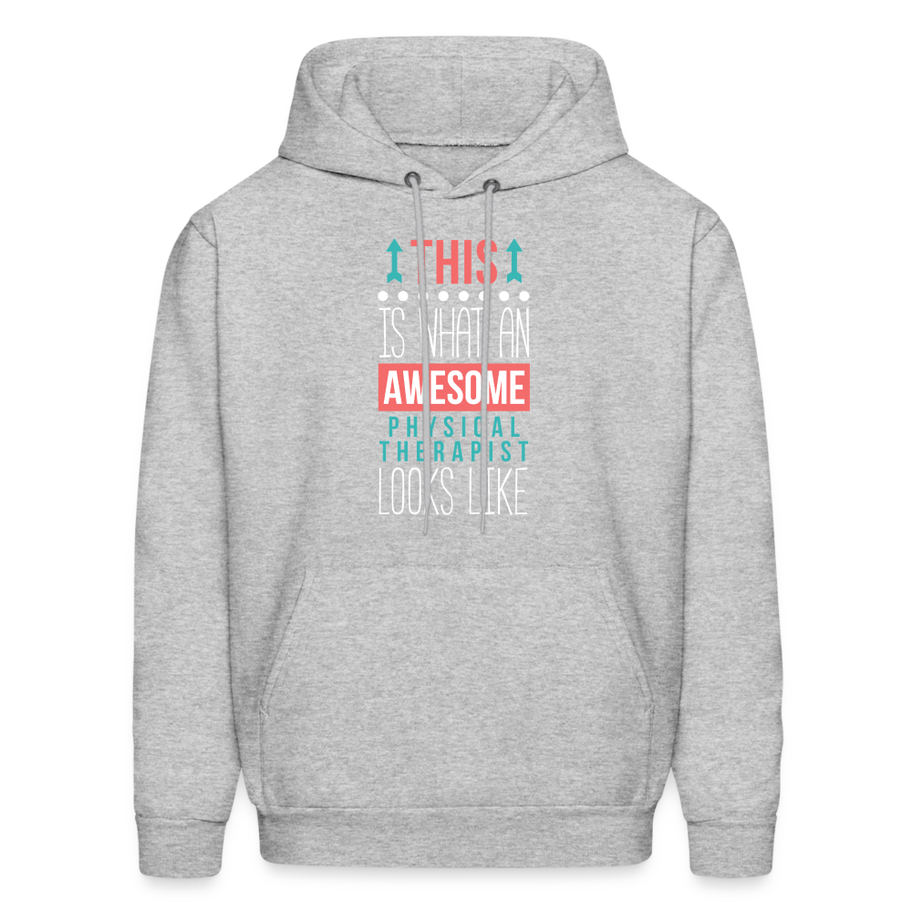 Physical therapist Hoodie - This is what an awesome Physical therapist looks like S00068 Men's Hoodie - heather gray
