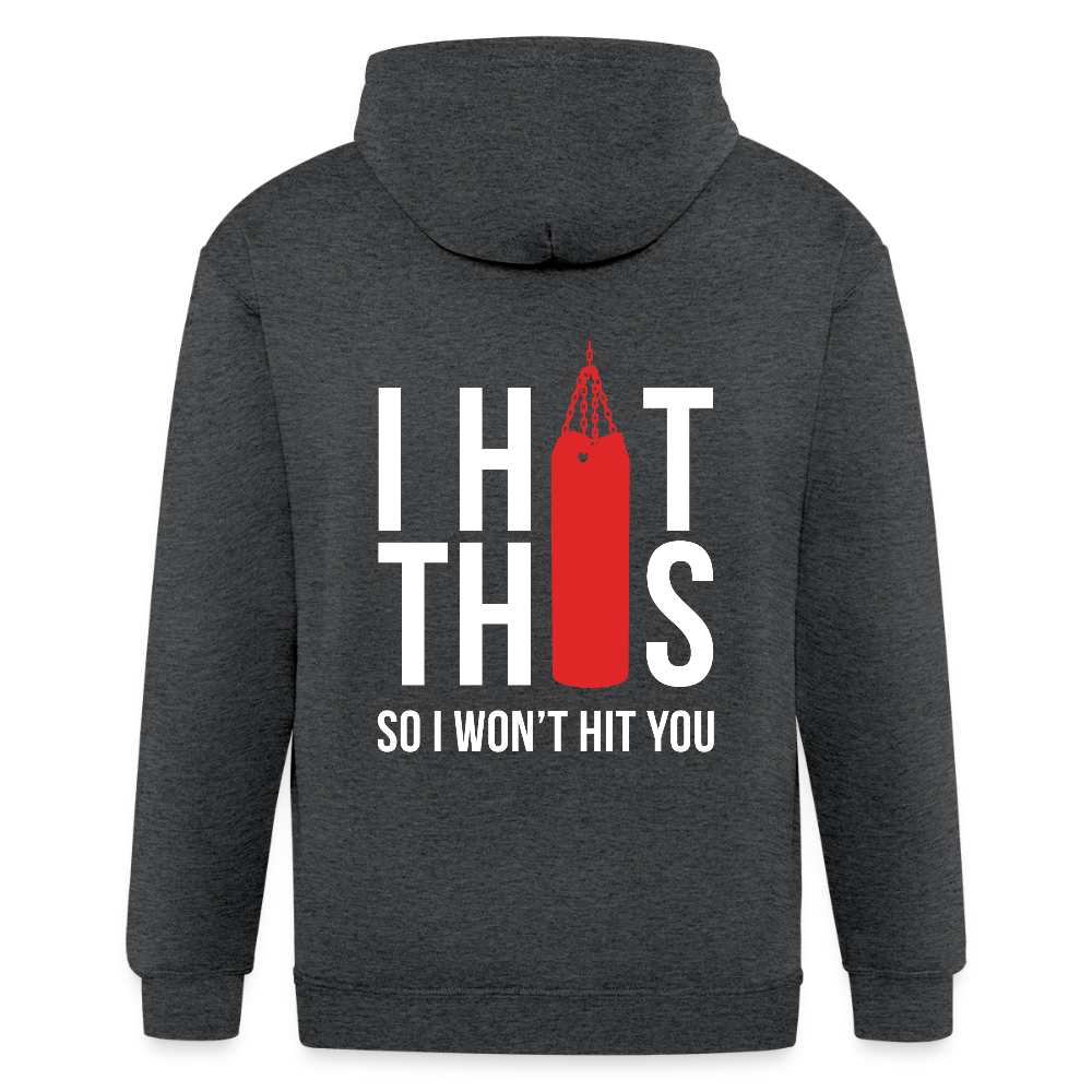 S00187  I hit this, so I won't hit you Unisex Zip Hoodie Boxing Gift - deep heather