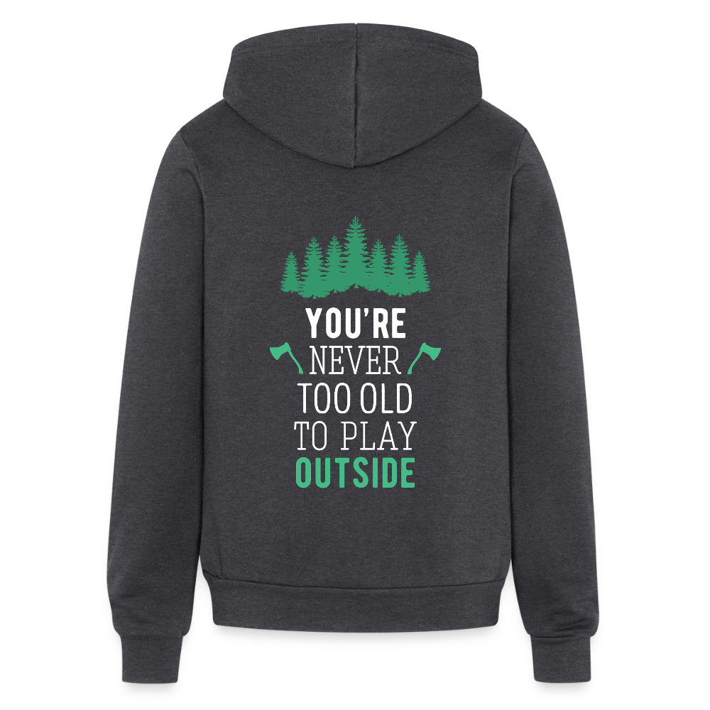 You are never too old to play outside Zip Hoodie S00193 - charcoal grey