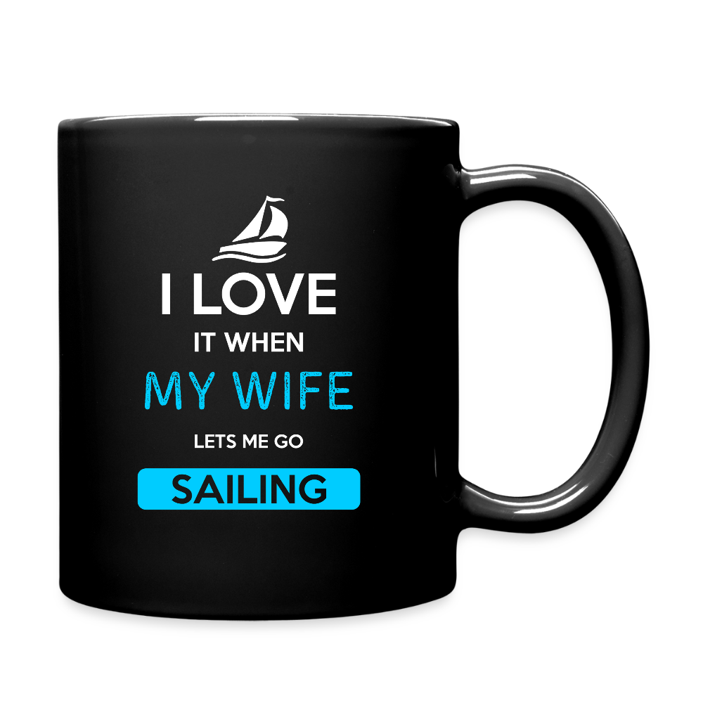 VL000190 Sailing I love it when my wife lets me go Sailing Gift, Christmas, Birthday Present for Sailing enthusiast Black Mug Full Color Mug - black