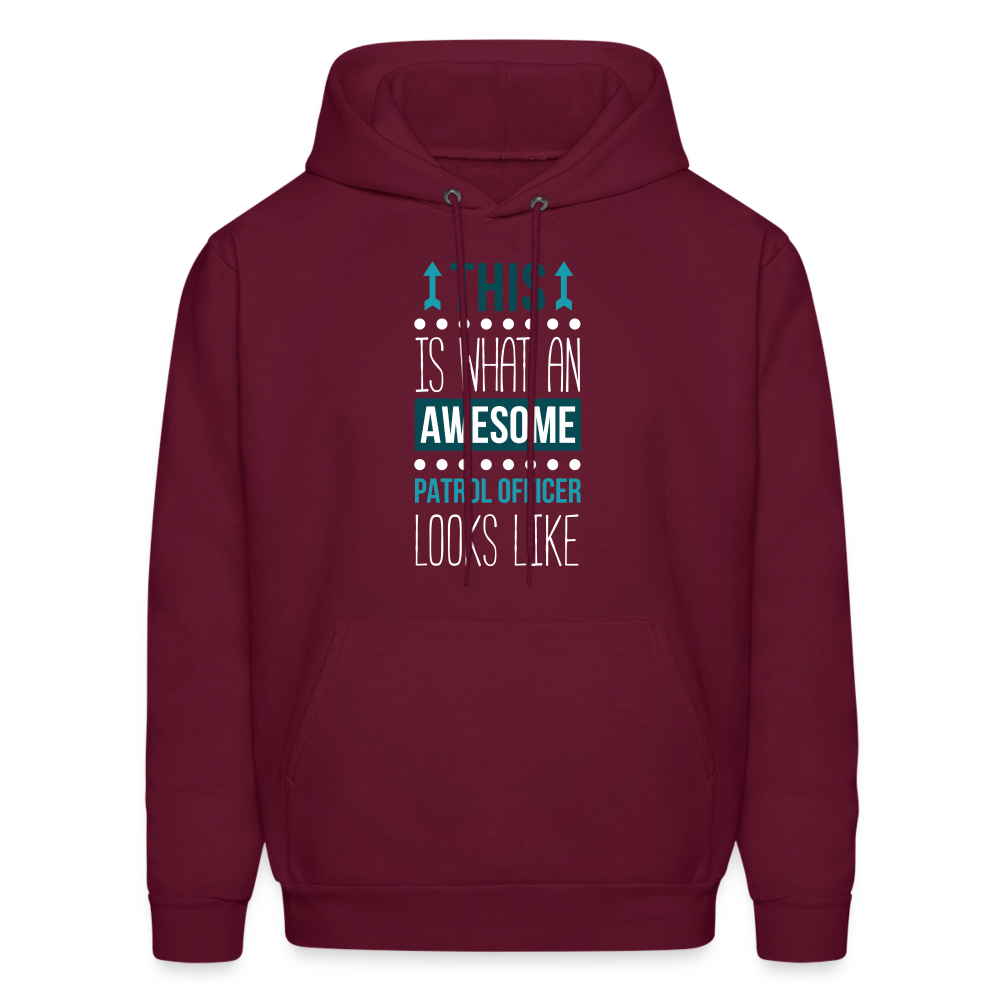 Patrol Officer Hoodie - This is what an awesome Patrol Officer looks like  S00094 Men's Hoodie - burgundy