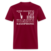 K00044  Saxophone Gift, Some Grandpas play bingo, Real Grandpas Saxophone, Grandpa tee, Unisex T-shirt, Grandfather gift, Grandfather t-shirt - burgundy