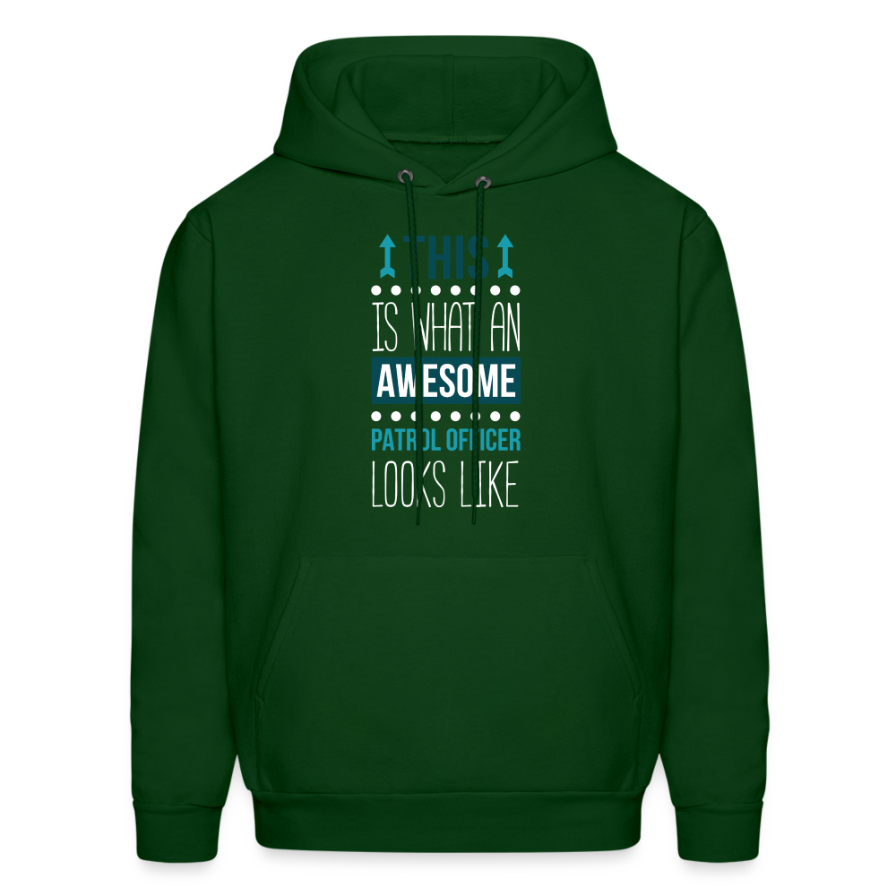 Patrol Officer Hoodie - This is what an awesome Patrol Officer looks like  S00094 Men's Hoodie - forest green