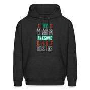 This is what an awesome Chef looks like S00097 Men's Hoodie - charcoal grey