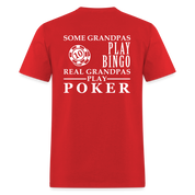 K00023 Some Grandpas play bingo, Real Grandpas Poker, Grandpa tee, Unisex T-shirt, Grandfather gift, Grandfather t-shirt Unisex Classic T-Shirt - red