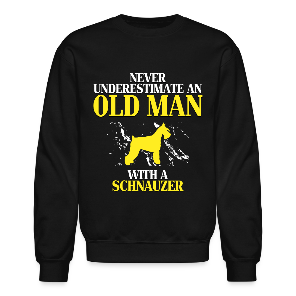 K00695     Personalizable Schnauzer Hoodie - Never underestimate an old man with a Schnauzer,  Crewneck Sweatshirt - black