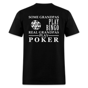 K00023 Some Grandpas play bingo, Real Grandpas Poker, Grandpa tee, Unisex T-shirt, Grandfather gift, Grandfather t-shirt Unisex Classic T-Shirt - black