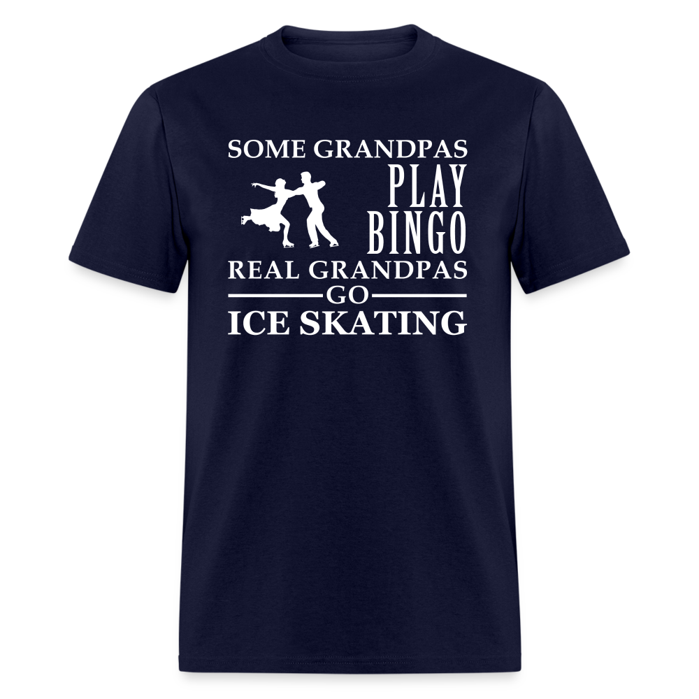 K00040  Ice Skating Gift, Some Grandpas play bingo, Real Grandpas Ice Skating, Grandpa tee, Unisex T-shir - navy