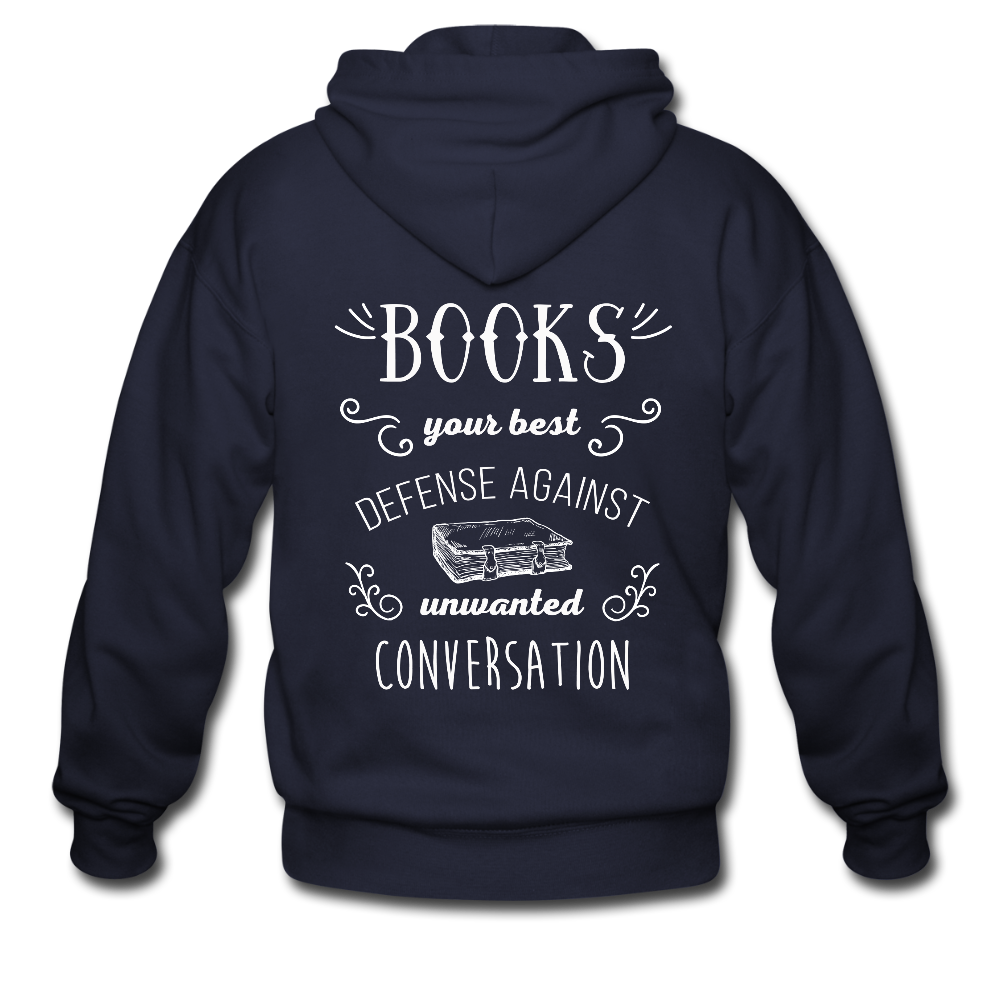 Books, your best defense against unwanted conversation Unisex Zip Hoodie Book reading Gift Personalizable Books, your best defense against unwanted conversation Unisex Zip Hoodie Book reading GiftZip Hoodie - navy