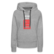 You had me at I need to sell my house! Women’s Premium Hoodie - heather grey