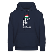 Legends are born in Hungary Men's Hoodie - navy
