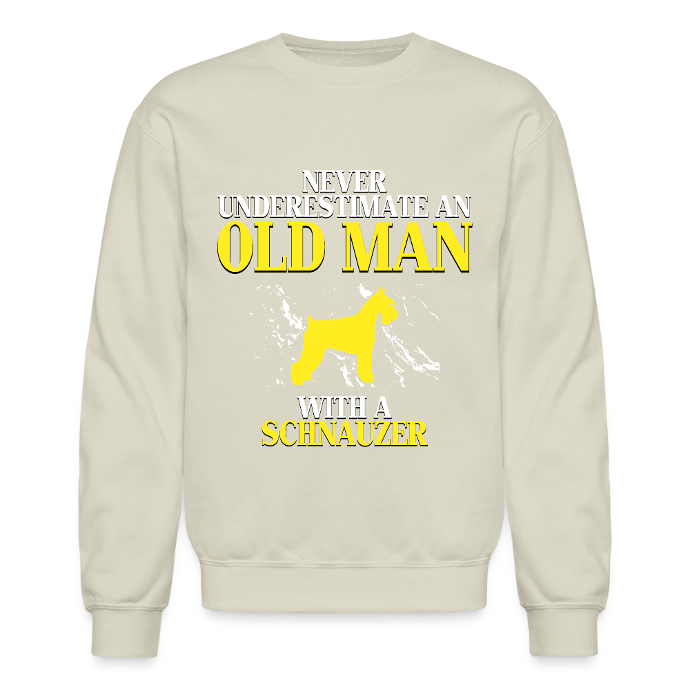 K00695     Personalizable Schnauzer Hoodie - Never underestimate an old man with a Schnauzer,  Crewneck Sweatshirt - Sand