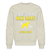 K00695     Personalizable Schnauzer Hoodie - Never underestimate an old man with a Schnauzer,  Crewneck Sweatshirt - Sand
