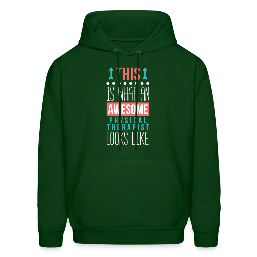 Physical therapist Hoodie - This is what an awesome Physical therapist looks like S00068 Men's Hoodie - forest green