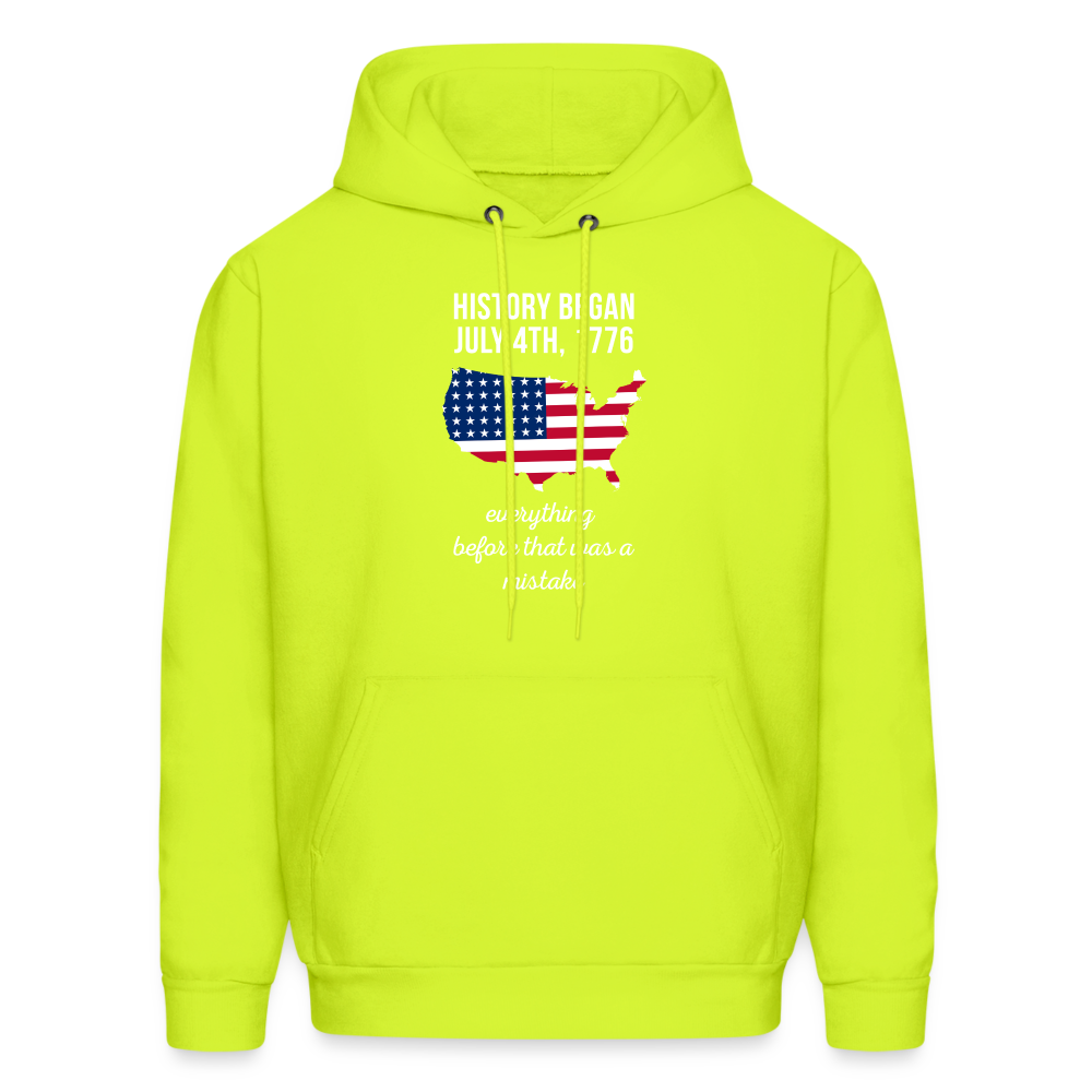 Patriot History began July 4th, 1776, everything before that was a mistake  S00055 Men's Hoodie - safety green