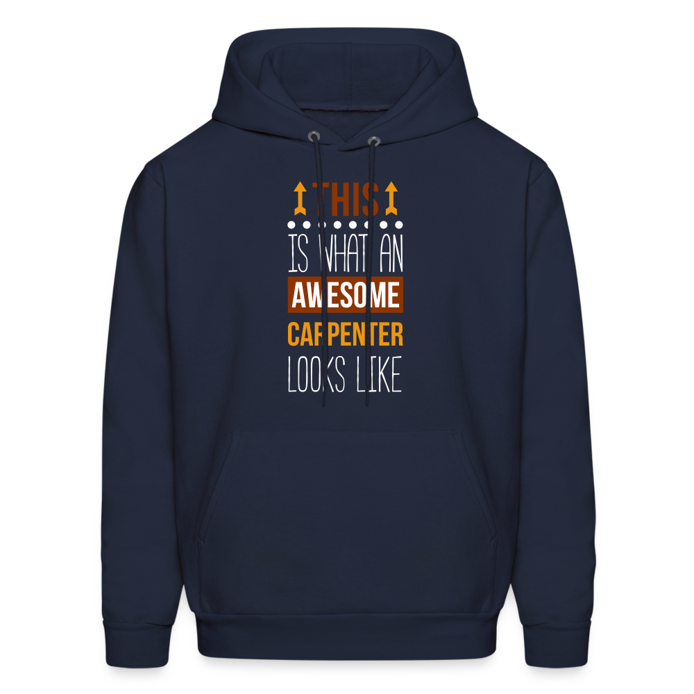 Carpenter Hoodie - This is what an awesome Carpenter looks like  S00096 Men's Hoodie - navy