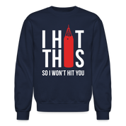 S000187 Boxing i hit this,, so Crewneck Sweatshirt - navy