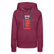 You had me at I need to sell my house! Women’s Premium Hoodie - burgundy