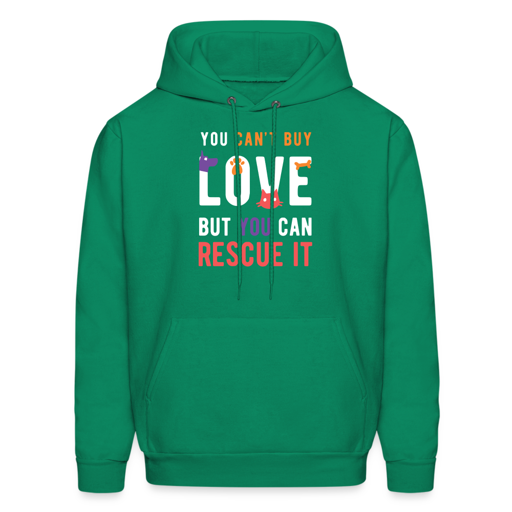 Animal Rescue Hoodie - You can't buy love, but you can rescue it  S00060 Men's Hoodie - kelly green