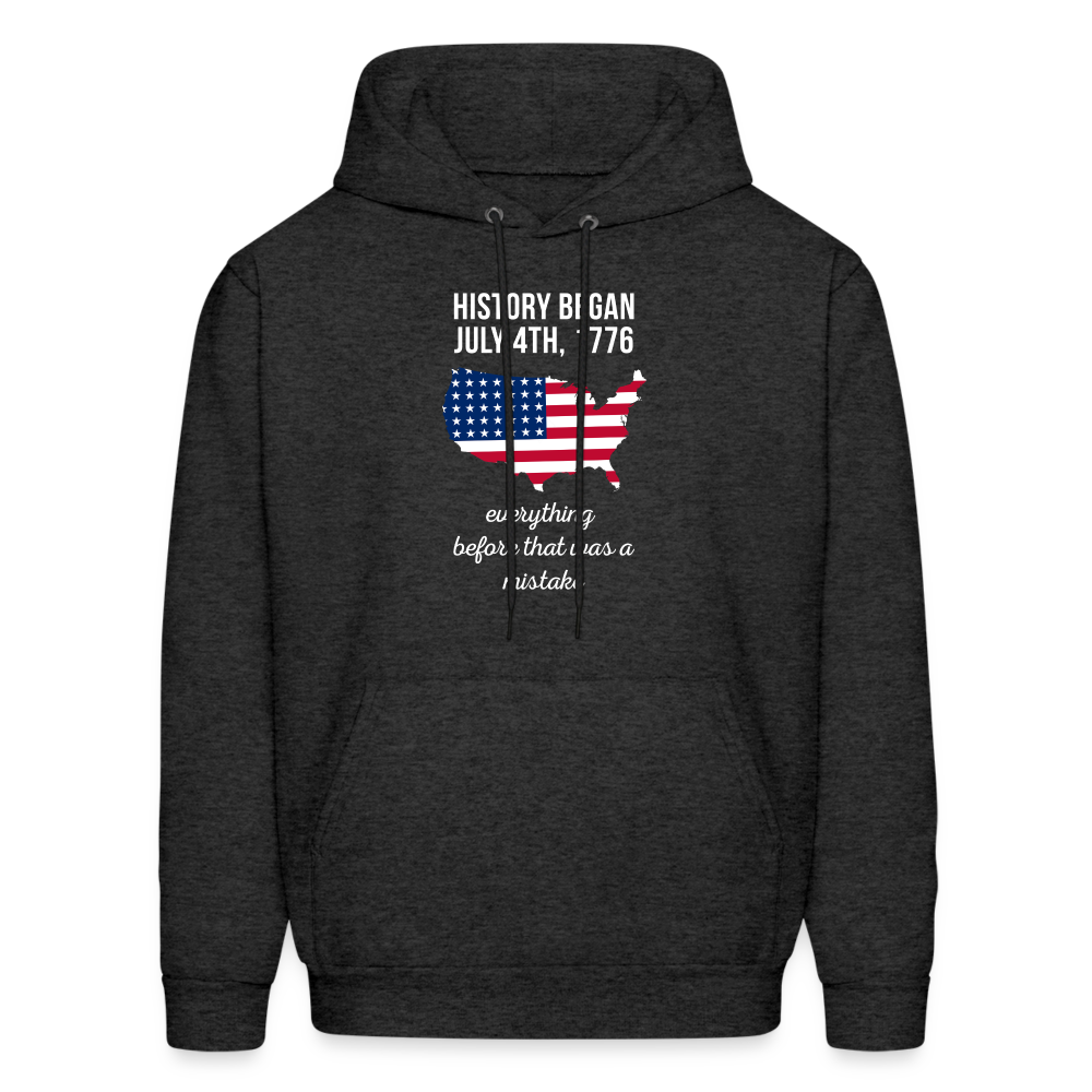 Patriot History began July 4th, 1776, everything before that was a mistake  S00055 Men's Hoodie - charcoal grey