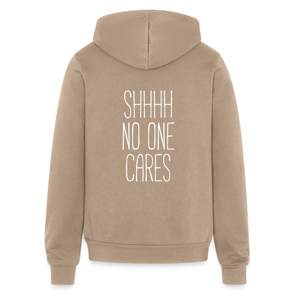 S00248  Shhh no one cares Unisex Zip Hoodie Funny Gift - tan