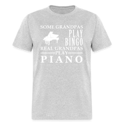 K00045   Piano Gift, Some Grandpas play bingo, Real Grandpas Piano, Grandpa tee, Unisex T-shirt, Grandfather gift, Grandfather t-shirt - heather gray