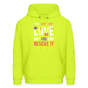 Animal Rescue Hoodie - You can't buy love, but you can rescue it  S00060 Men's Hoodie - safety green