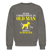 K00695     Personalizable Schnauzer Hoodie - Never underestimate an old man with a Schnauzer,  Crewneck Sweatshirt - asphalt gray