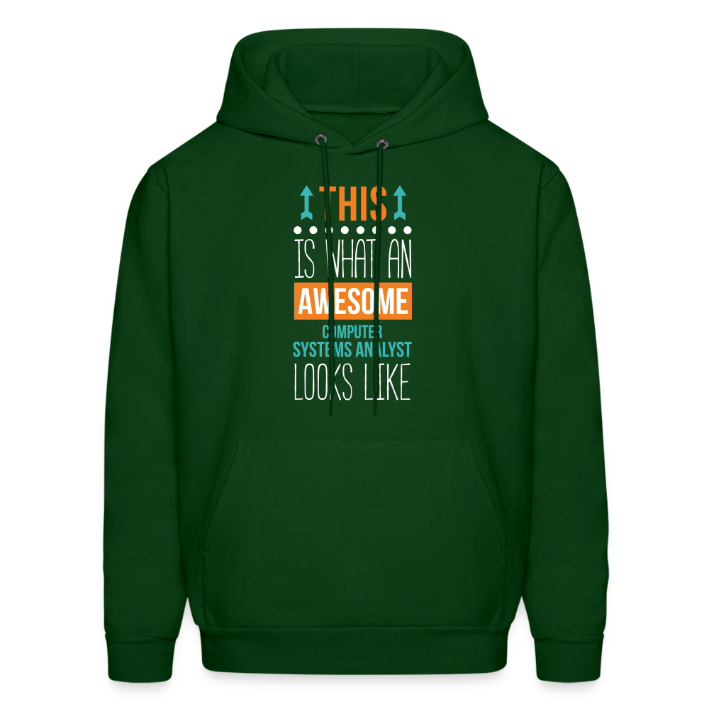 Computer system analyst Hoodie - This is what an awesome Computer system analyst looks like  S00064 Men's Hoodie - forest green