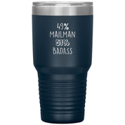 49% mailman , 51% badass 30oz