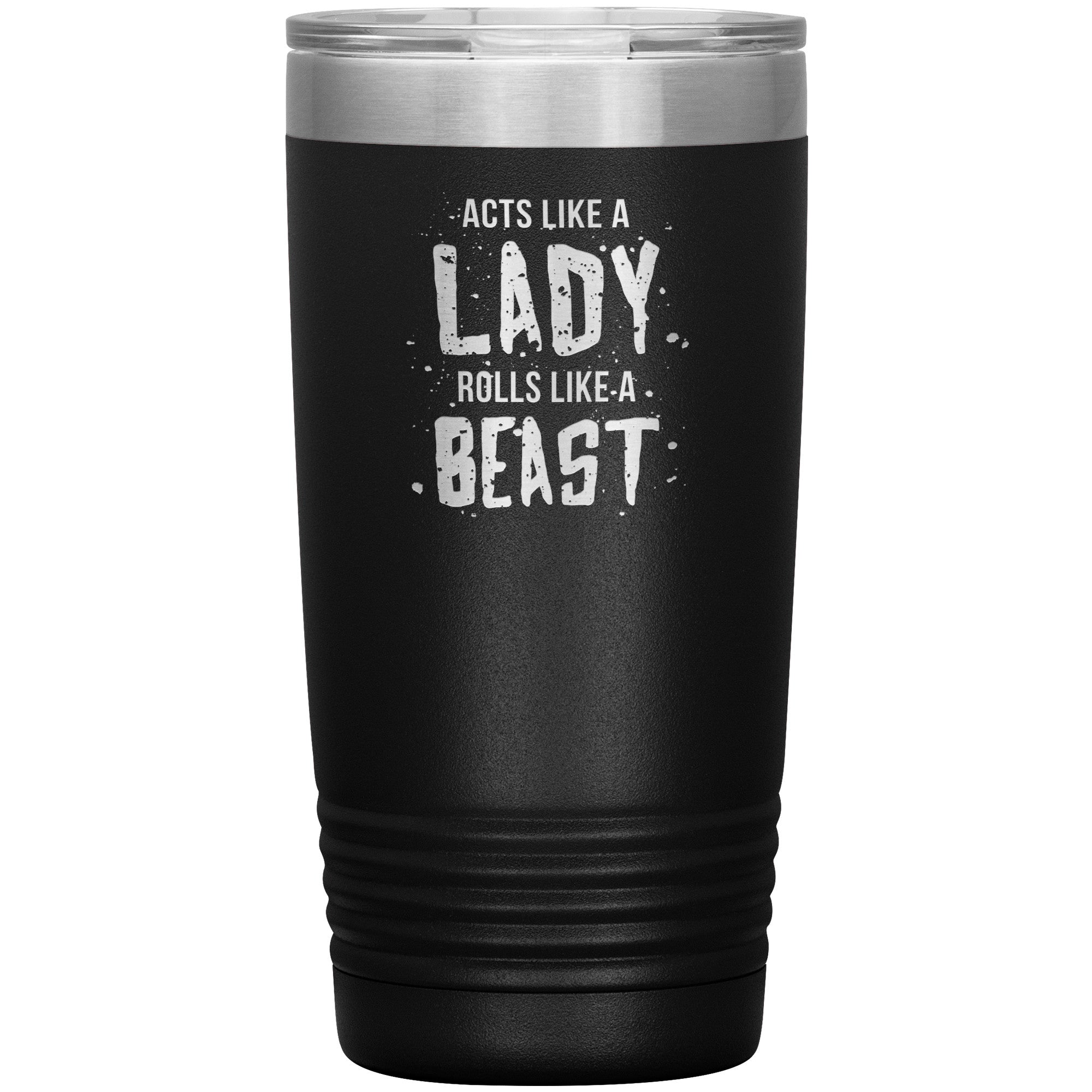 Acts_like_a_LADY_rolls_like_a_BEAST_20oz_20oz_Tumbler_Black_Mockup_png.jpg