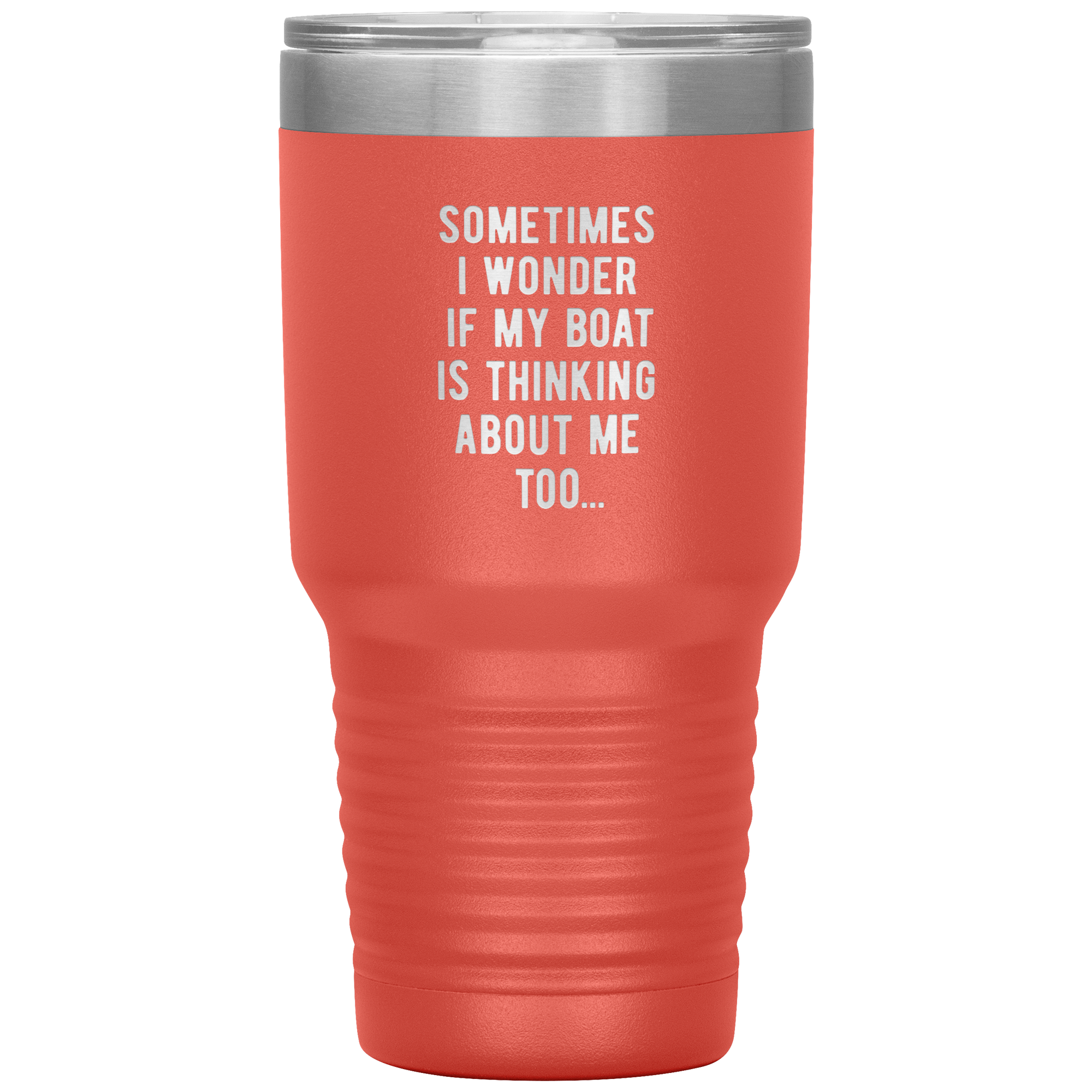 BOAT_Somethimes_i_wonder_if_my_BOAT_is_t_30oz_Tumbler_Coral_Mockup.png