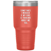 Cycling Gift, Sometimes I wonder if my bike is thinking about me too