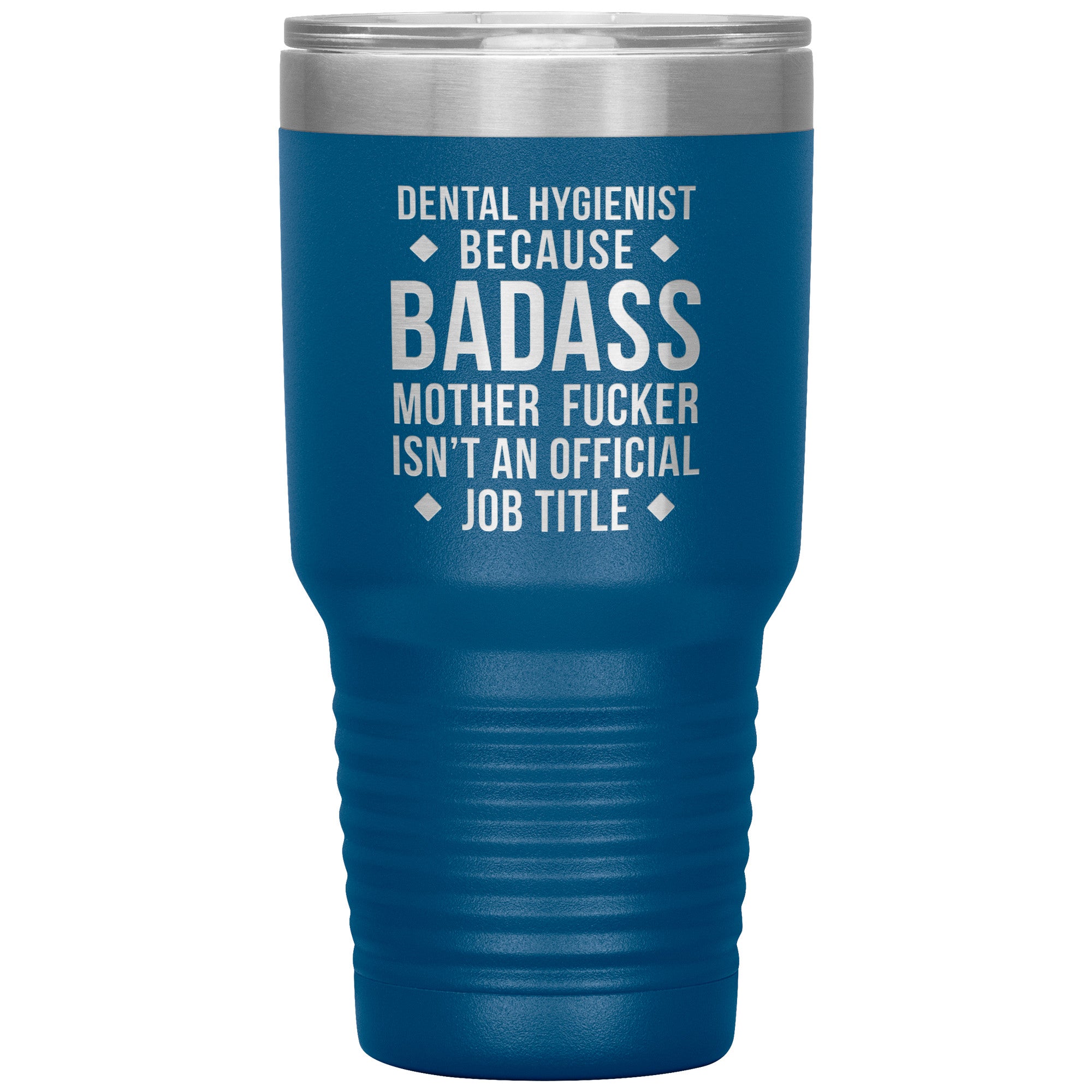 Dental Hygienist Gift, Dental Hygienist badass, 30oz Tumbler, Travel mug, Coffee Tumbler S00121