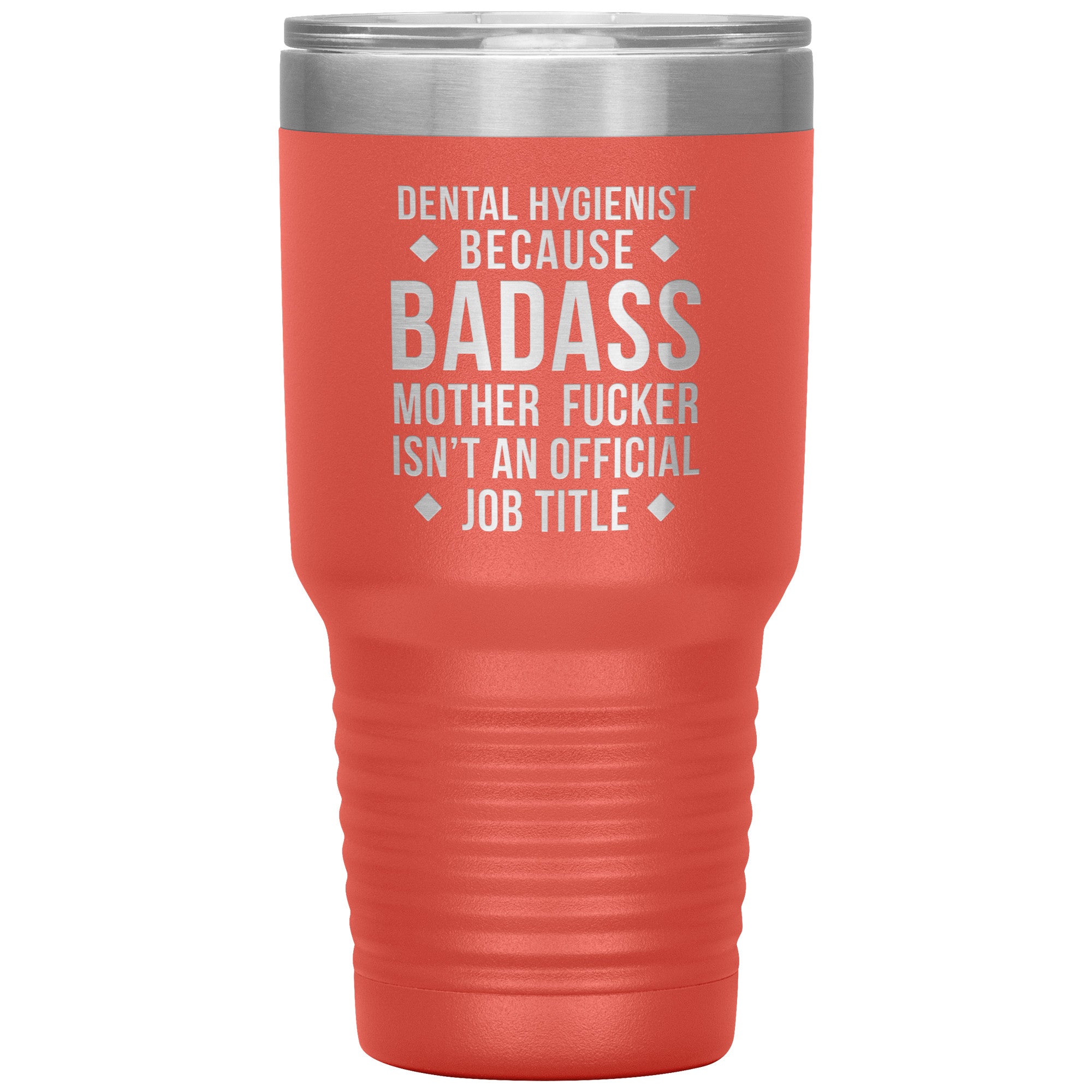 Dental Hygienist Gift, Dental Hygienist badass, 30oz Tumbler, Travel mug, Coffee Tumbler S00121