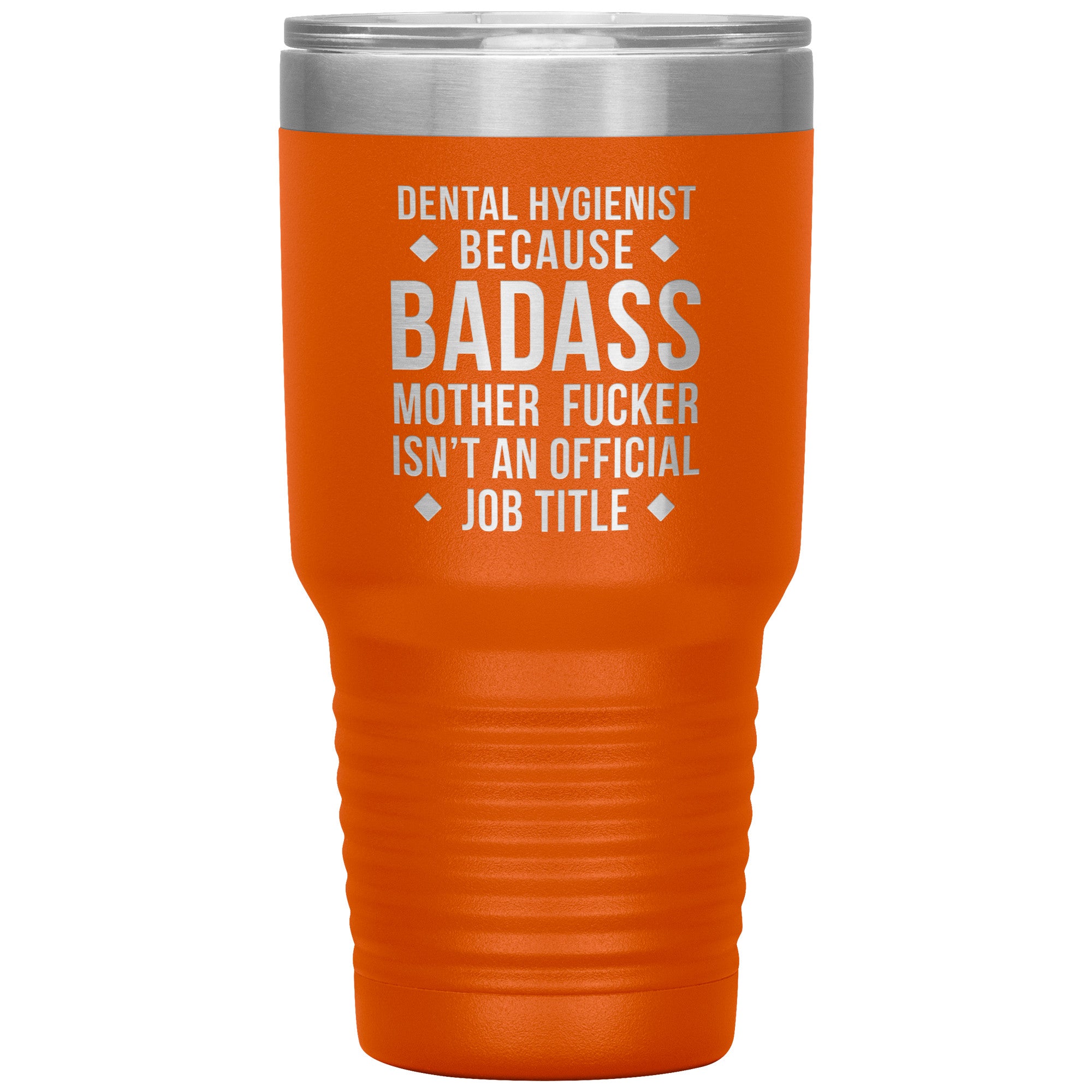 Dental Hygienist Gift, Dental Hygienist badass, 30oz Tumbler, Travel mug, Coffee Tumbler S00121