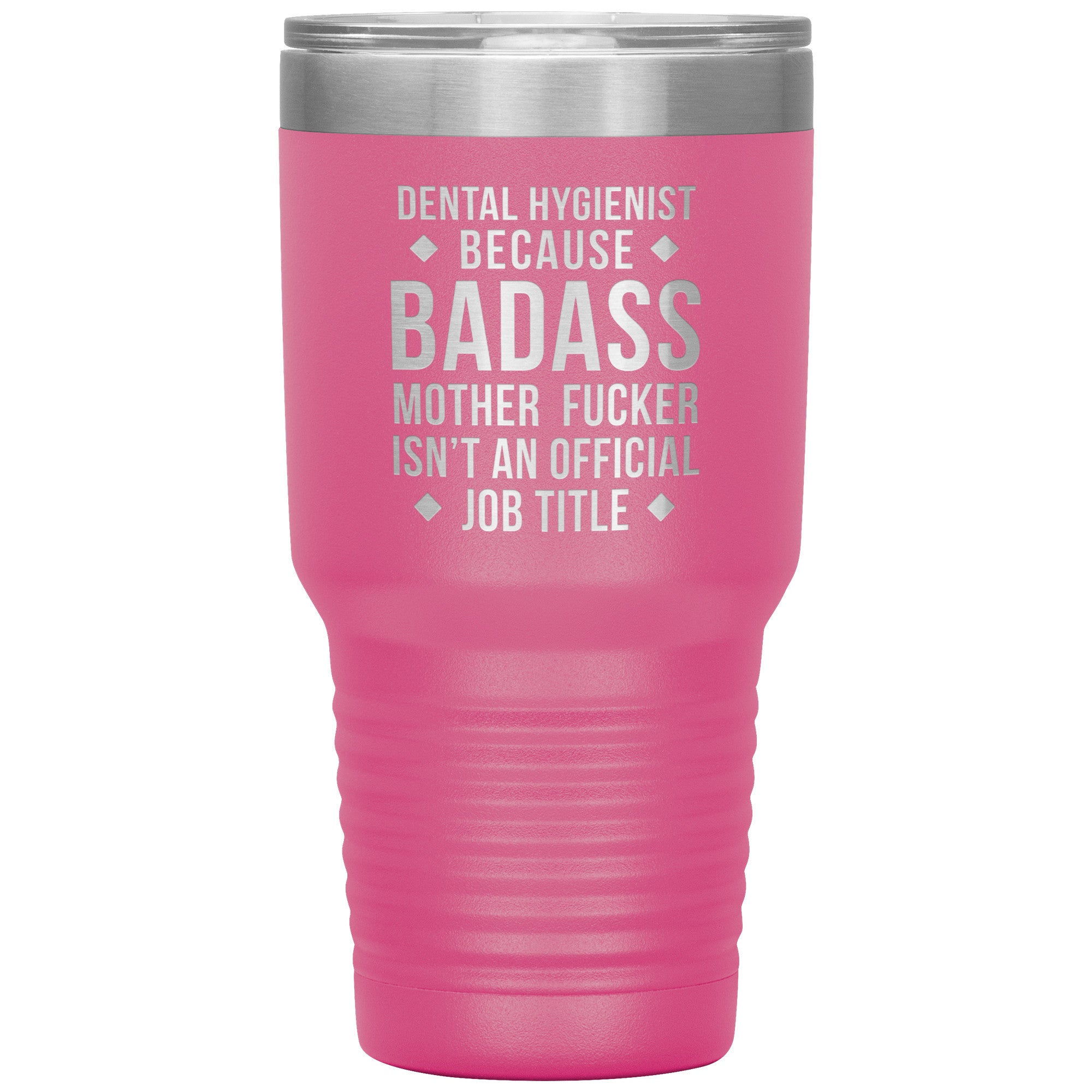 Dental Hygienist Gift, Dental Hygienist badass, 30oz Tumbler, Travel mug, Coffee Tumbler S00121