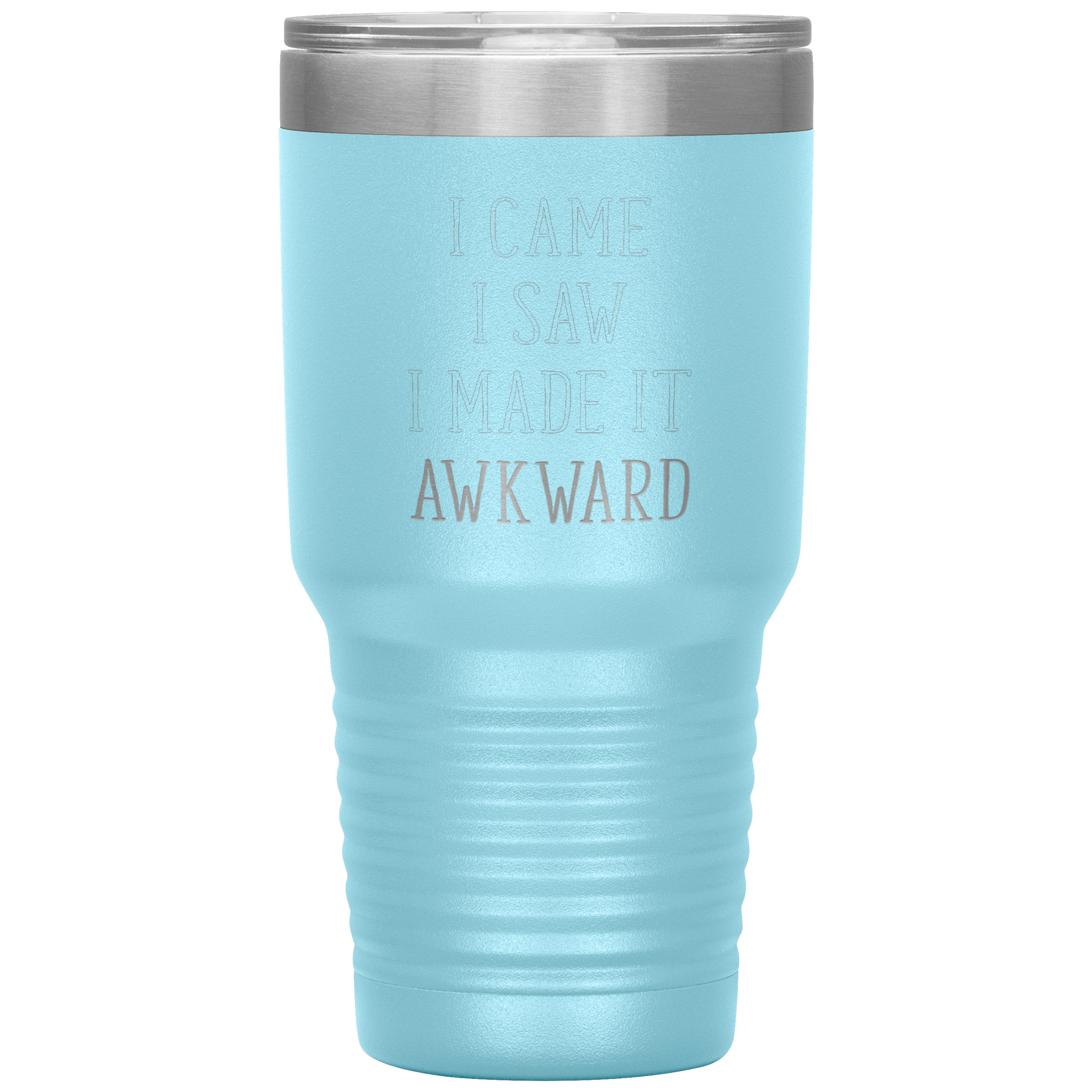 Funny_Quotes_Gift_I_came_I_saw_I_made_30oz_Tumbler_LtBlue_Mockup.png_15469345