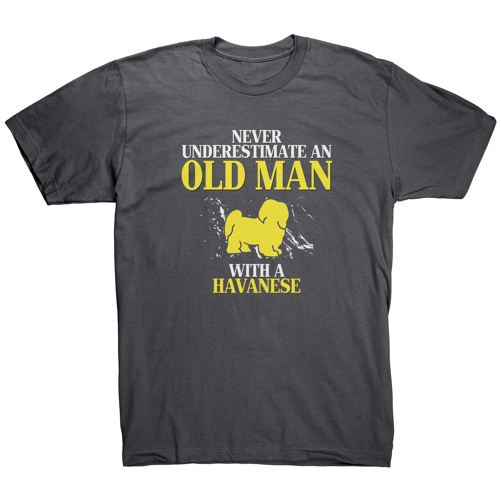 Havanese_Gift_Never_underestimate_an_ol_Asphalt_Front_Mockup.png