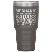 Mechanic Gift, Mechanic badass, 30oz Vacuum Tumbler, Travel mug, Coffee Tumbler, Present for Mechanic Colleague