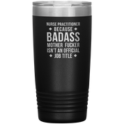 S00112_S00390_Nurse_Practitioner_badas_20oz_Tumbler_Black_Mockup.png_15701145